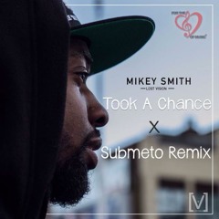 Took A Chance (Submeto Remix)