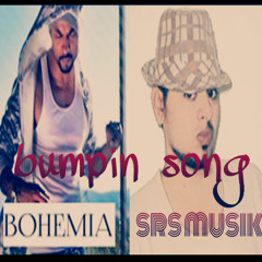 Bumpin My Song | SRS MusiK Feat.J-Hind | Bohemia