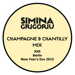 Simina Grigoriu - CHAMPAGNE & CHANTILLY Mix