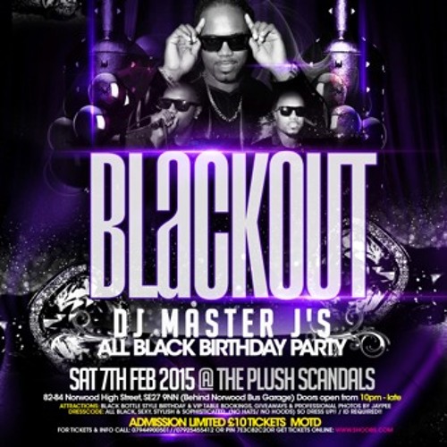 *BLACKOUT* SAT 7TH FEB - DJ MASTER J'S 2015 BDAY PROMO MIX