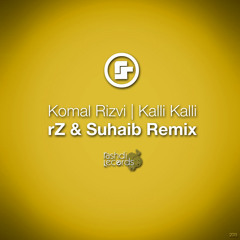Komal Rizvi - Kalli Kalli (rZ & Suhaib Remix)