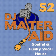 DJ Master Saïd's Soulful & Funky House Mix Volume 52