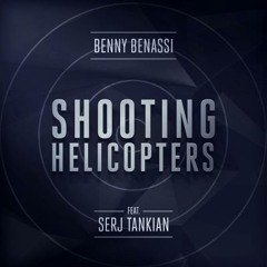 Benny Benassi, Serj Tankian - Shooting Helicopters (AstroFox Remix)