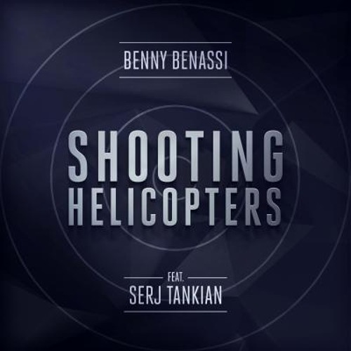 Benny Benassi, Serj Tankian - Shooting Helicopters (AstroFox Remix)