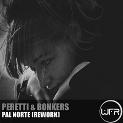 Peretti & Bonkers - Pal Norte (Rework)