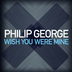 Phillip George - Wish You Were Mine (Dizzy Kids Remix)[New Download Link Added]