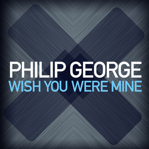 Phillip George - Wish You Were Mine (Dizzy Kids Remix)[New Download Link Added]