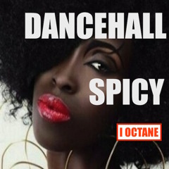 I OCTANE - A DANCEHALL SPICY SELECTION