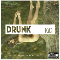 Drunk Freestyle (Prod. by Kay-So)