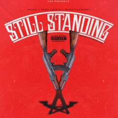G4 - STILL STANDING Feat. Neno Calvin  & MuddyCupBuddy