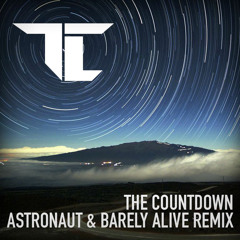 TC - The Countdown (Astronaut & Barely Alive Remix)(FREE DOWNLOAD!)