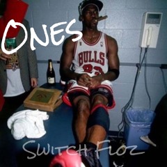 Switch Floz - Ones [prod. Play Boi OTB]