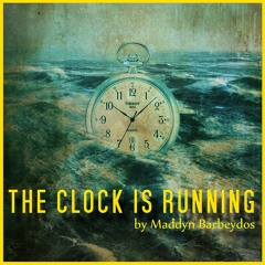 Maddyn Barbeydos - The Clock Is Running
