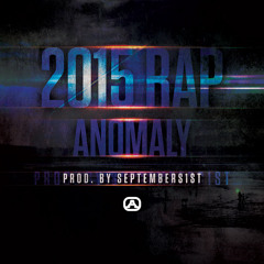 2015 Rap - An0maly