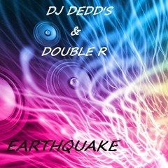 Dj Dedd's & Double R Earthquake(original Mix)