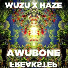 Wuzu ✖ Haze - Awubone / Trap Sounds Exclusive