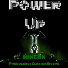Power Up (prod. by @ClaytonxRivera)