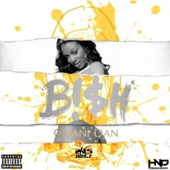 Quani Dan B!$h (Clean) *Bobby Shmurda Remix*