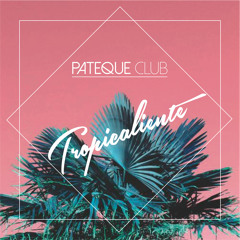 Pateque Club - Tropicaliente