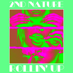 (2nd Nature)- Rollin' Up - (Prod. by Canis Major)