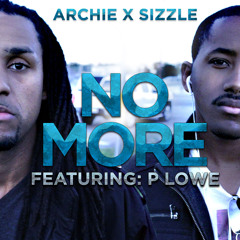Archie x Sizzle feat P Lowe - No More (2015)