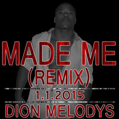 Made Me (Remix)