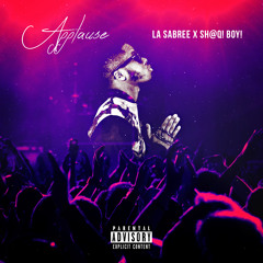 LA Sabree - Applause (feat. SH@Q! BOY!) (Prod. Taz Taylor)