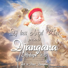 DJLass Angel Vibes - Djangana Mixtape 2015