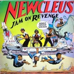 New for 2015 Newcleus - Jam On It Revenge (DIR Cold Dish Dub)