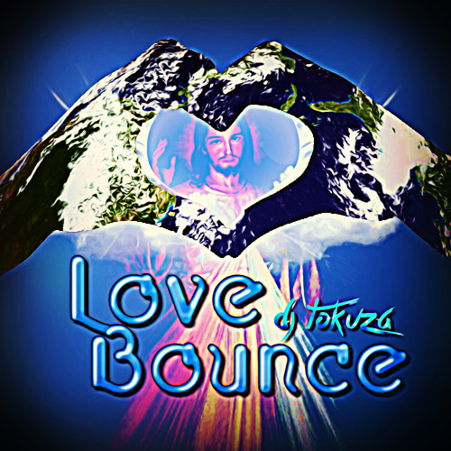 Stream Love Bounce By Dj Tokuza Listen Online For Free On Soundcloud