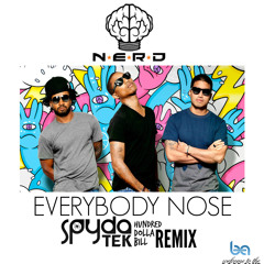 N.E.R.D - Everybody Nose (SpydaT.E.K. 'HundredDollaBill' Remix)