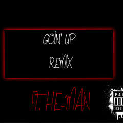 Goin' Up Remix Ft. He-Man