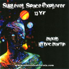 Doc Martin - Sublevel Space Explorer 13 Year Anniversary Mix