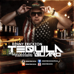 2 - Tequila Y Guaro - Kenny Erickzon