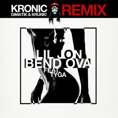 Lil Jon & Tyga- Bend Ova (Kronic, Krunk & Dimatik Remix)