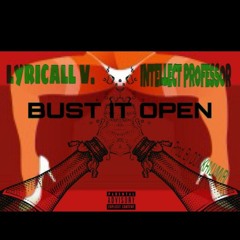 @Lyricall_V x @IntellectMind_ "Bust It Open" (Prod. By Don Khvlvmvri)