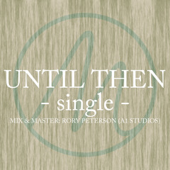 Until Then - Single
