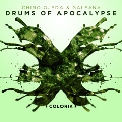 Chino Ojeda & Galeana - Drums Of Apocalypse (Original Mix)