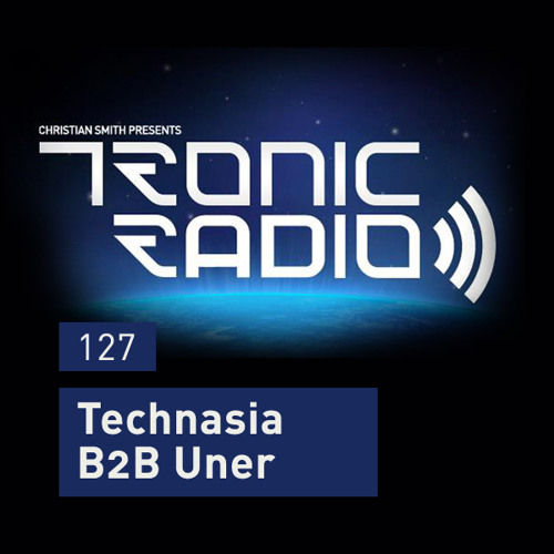 Tronic Podcast 127 with Technasia B2B Uner