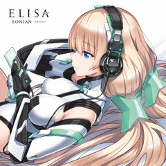 【FREE DL】ELISA - EONIAN(Arrow_rm's Hardcore Bootleg)