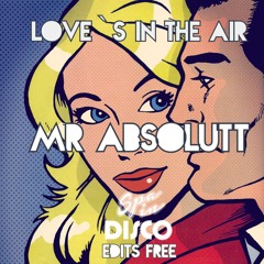 SPA IN DISCO - #021 - Love`s In The Air - MR ABSOLUTT (Edit) - FREE DOWNLOAD !!!