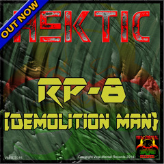 HEKTIC - Rp-8 Demolition Man (Original Mix) [Preview]