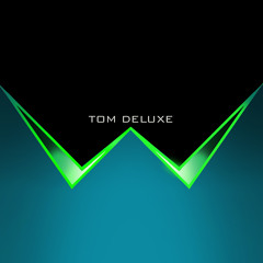 Tom deluxe