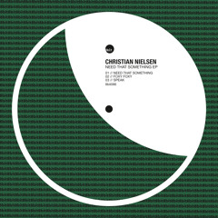 Christian Nielsen -  Need That Something EP