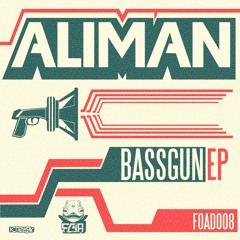 ALIMAN -  BASS GUN - BASS GUN EP (OUT NOW!!!)