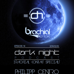 Art Style: Techno | Dark Night Podcast | Episode 14 [Brachial Kontakt Special] : Philipp Centro