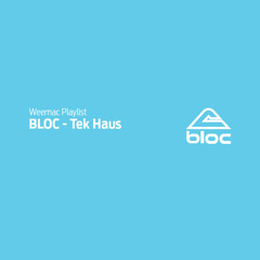BLOC - Tek Haus