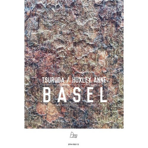 TSURUDA x HUXLEY ANNE - BASEL | Darker Than Wax Free Download Series