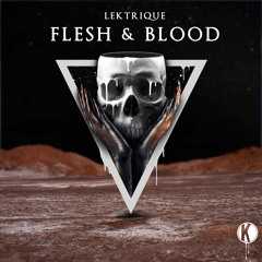 Flesh & Blood (Original Mix)