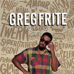 Greg Frite Ft Nekfeu - TWERK